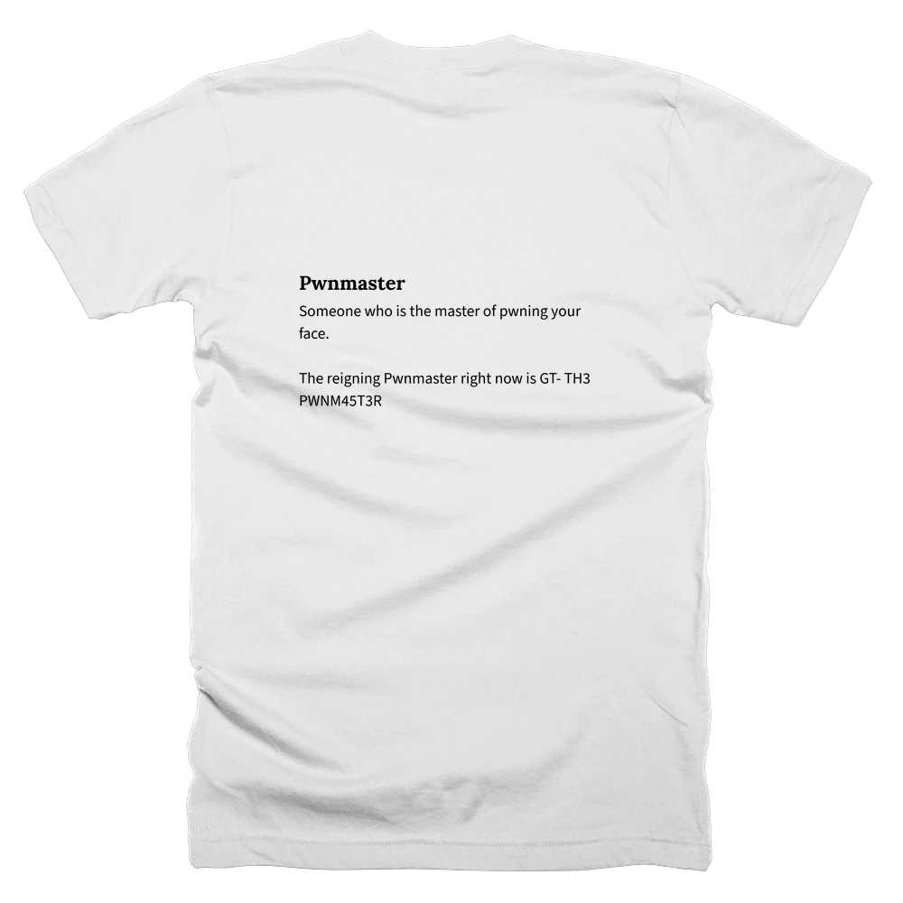 T-shirt with a definition of 'Pwnmaster' printed on the back