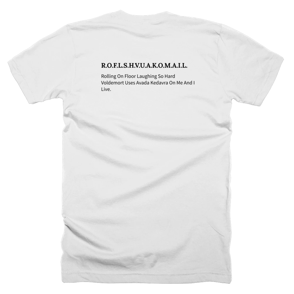 T-shirt with a definition of 'R.O.F.L.S.H.V.U.A.K.O.M.A.I.L.' printed on the back