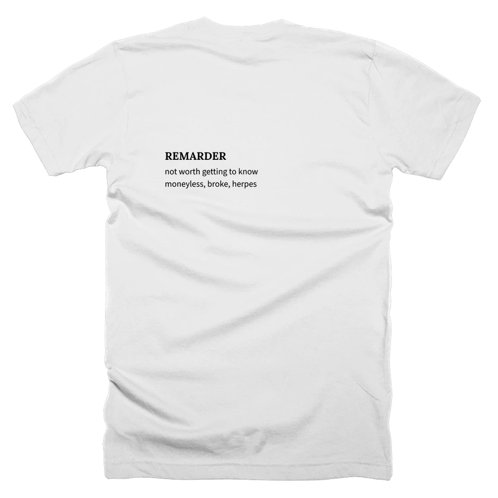 T-shirt with a definition of 'REMARDER' printed on the back