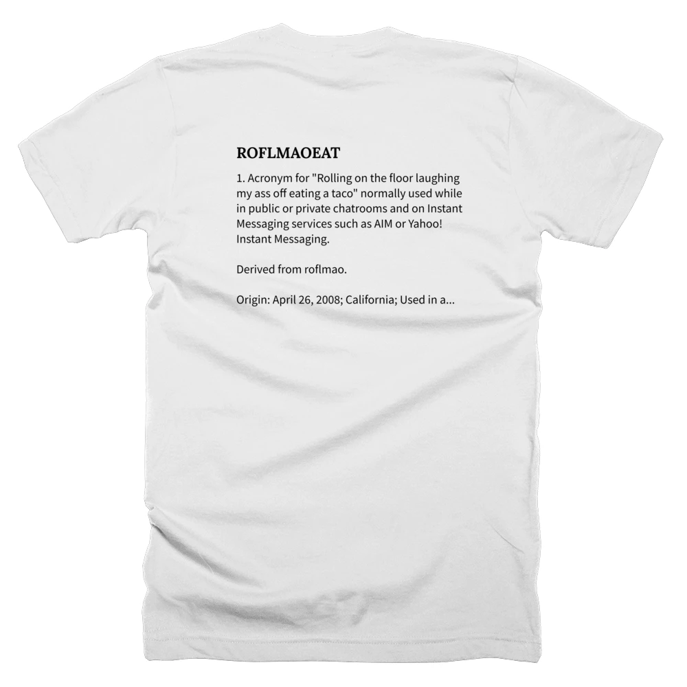 T-shirt with a definition of 'ROFLMAOEAT' printed on the back
