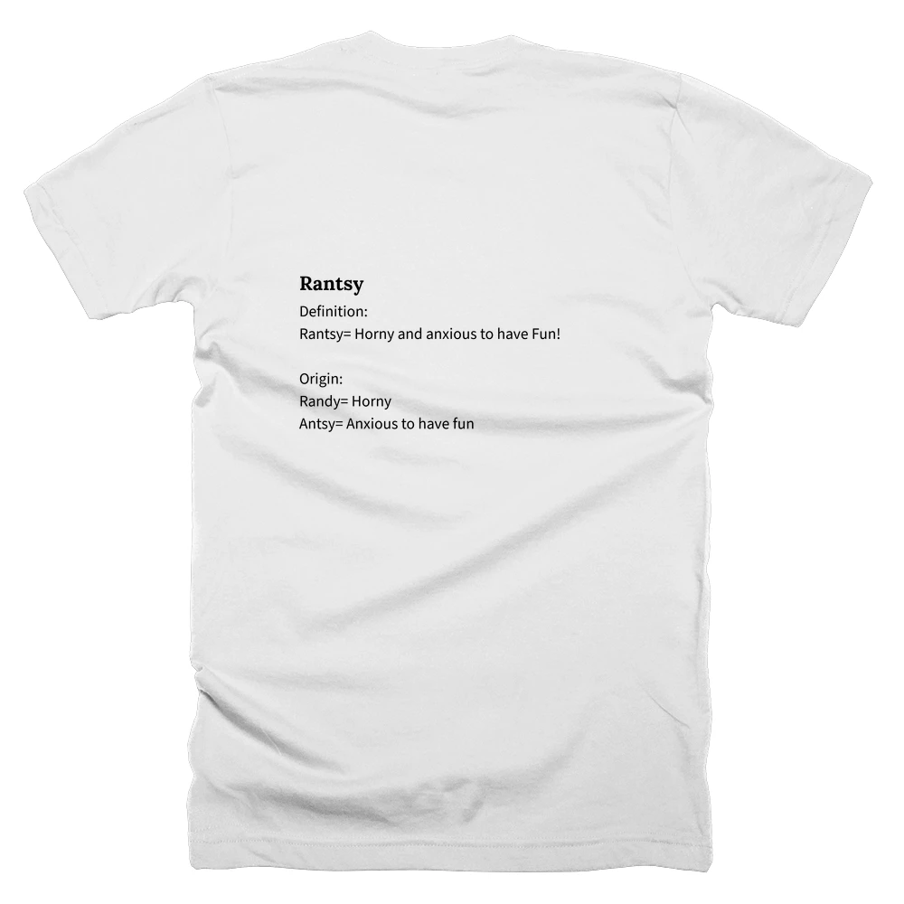 T-shirt with a definition of 'Rantsy' printed on the back