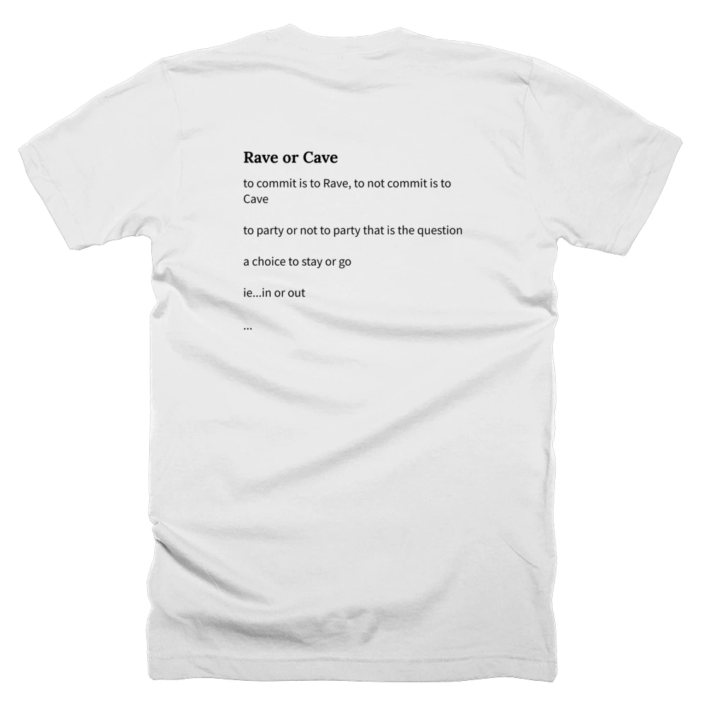 T-shirt with a definition of 'Rave or Cave' printed on the back