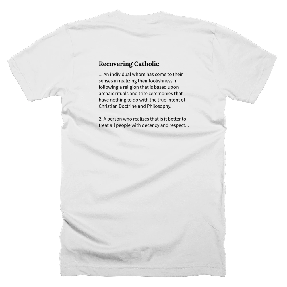 T-shirt with a definition of 'Recovering Catholic' printed on the back