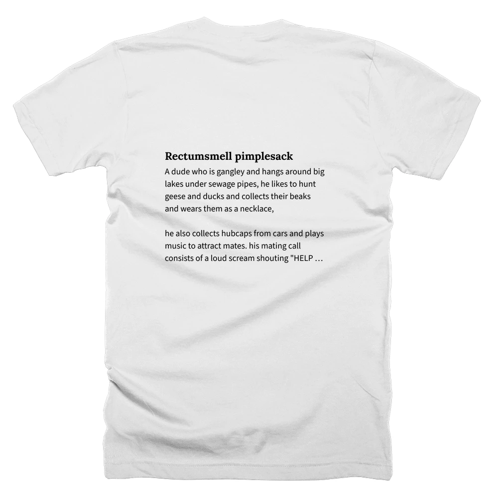 T-shirt with a definition of 'Rectumsmell pimplesack' printed on the back