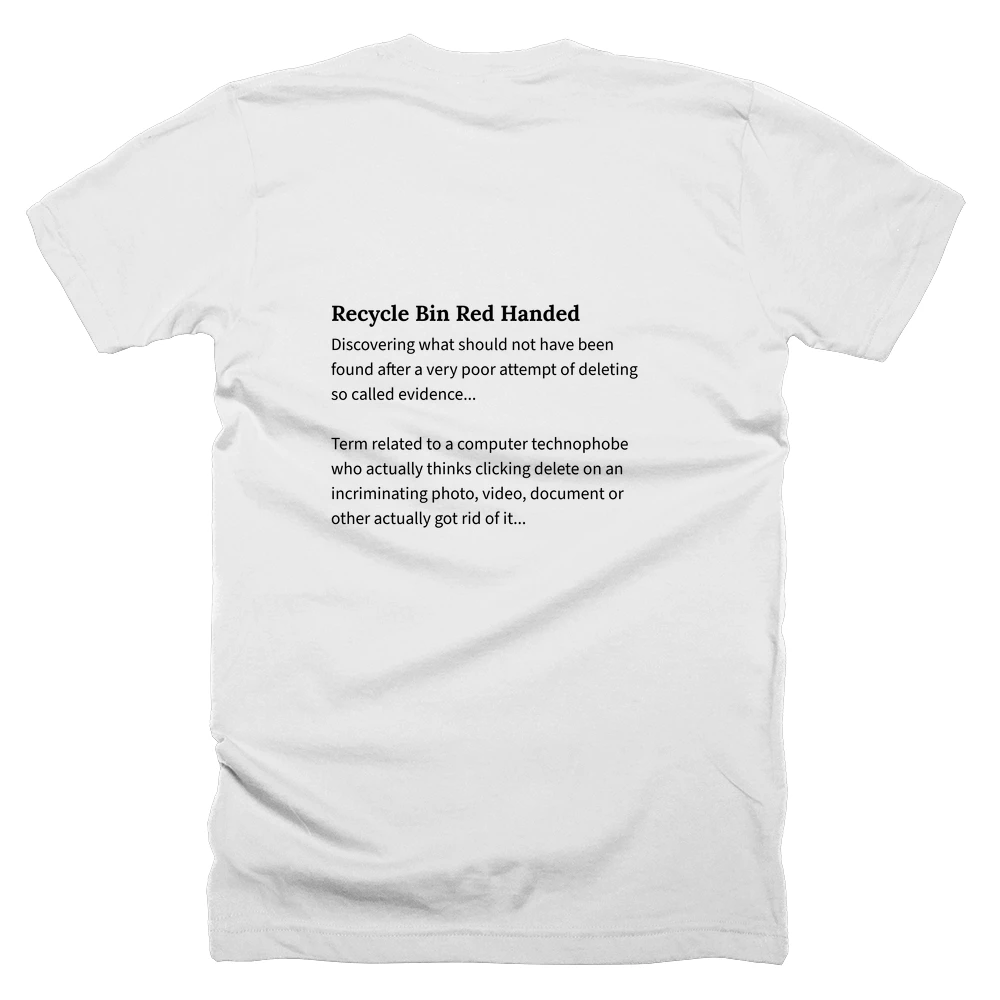 T-shirt with a definition of 'Recycle Bin Red Handed' printed on the back