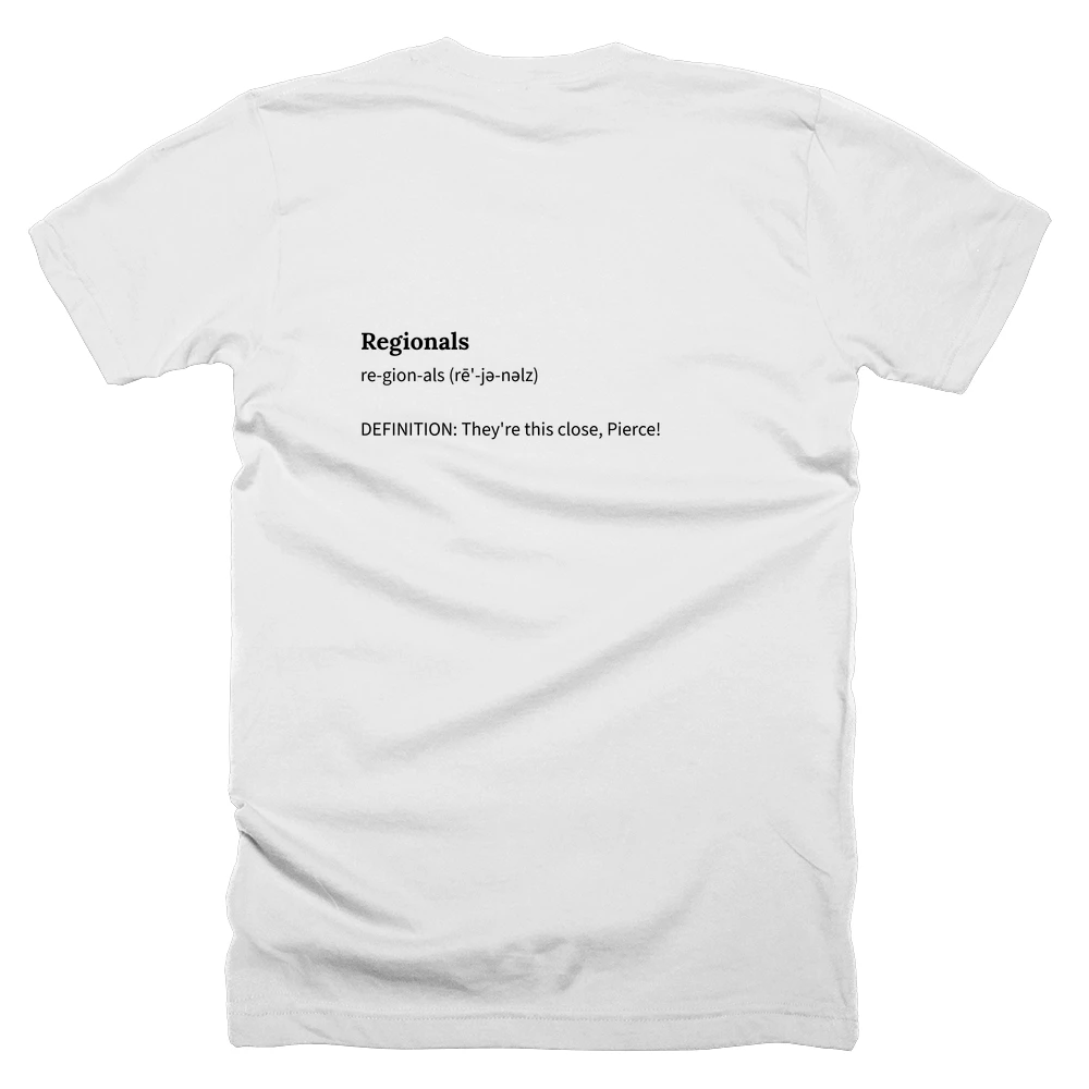 T-shirt with a definition of 'Regionals' printed on the back