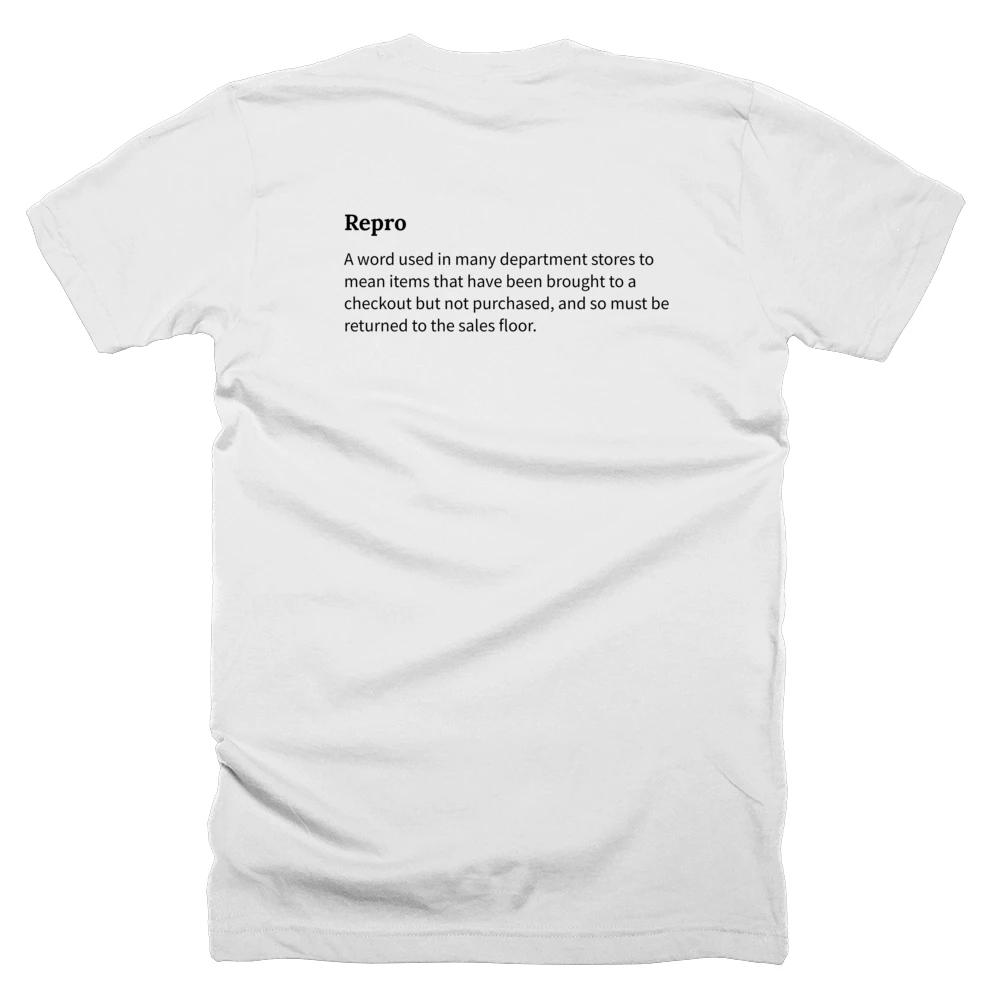 T-shirt with a definition of 'Repro' printed on the back