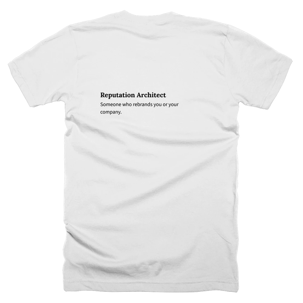 T-shirt with a definition of 'Reputation Architect' printed on the back