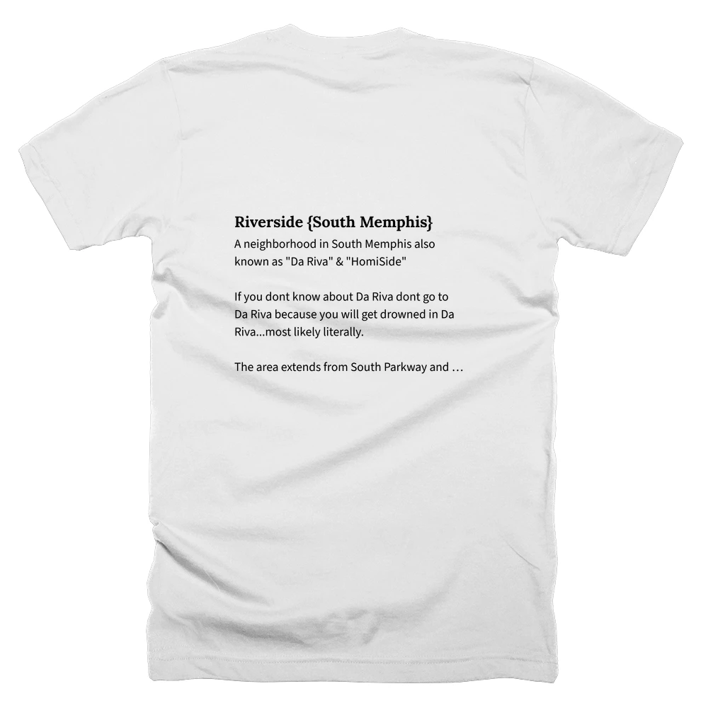 T-shirt with a definition of 'Riverside {South Memphis}' printed on the back