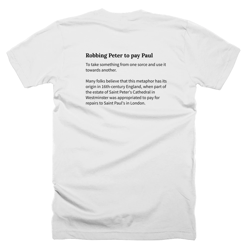 T-shirt with a definition of 'Robbing Peter to pay Paul' printed on the back
