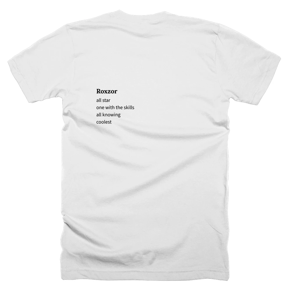T-shirt with a definition of 'Roxzor' printed on the back
