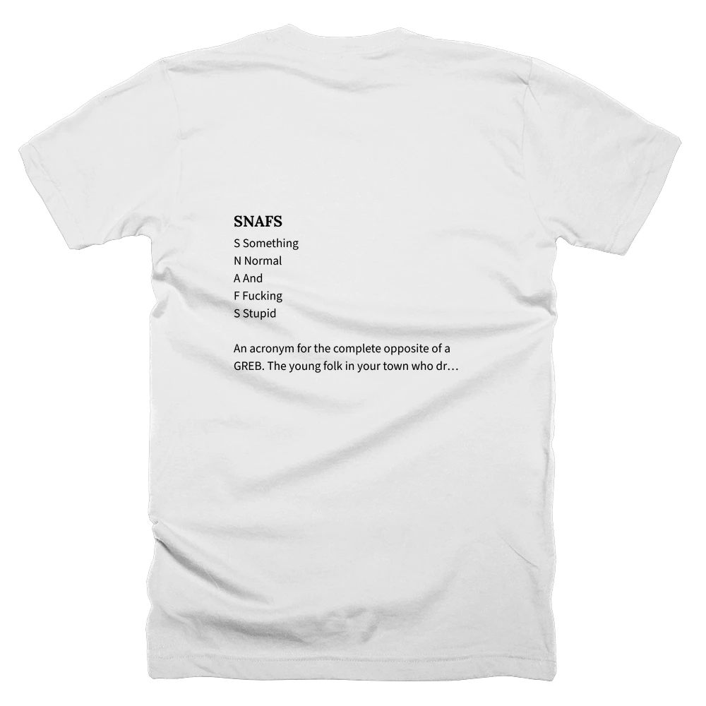 T-shirt with a definition of 'SNAFS' printed on the back