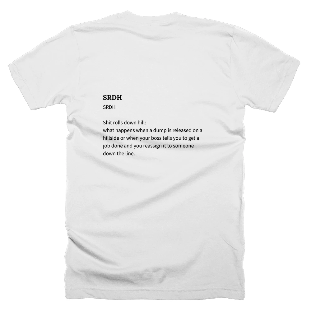T-shirt with a definition of 'SRDH' printed on the back