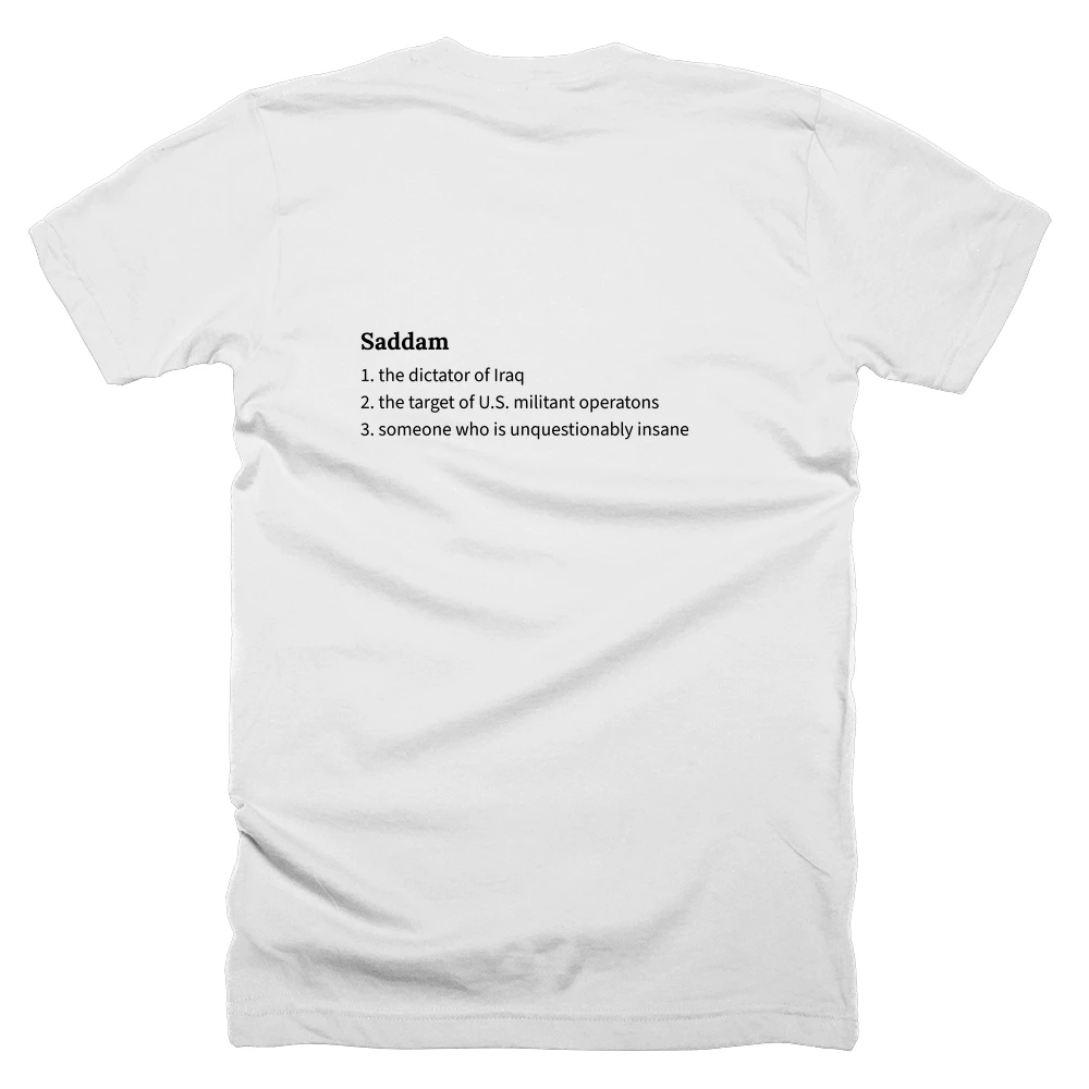 T-shirt with a definition of 'Saddam' printed on the back