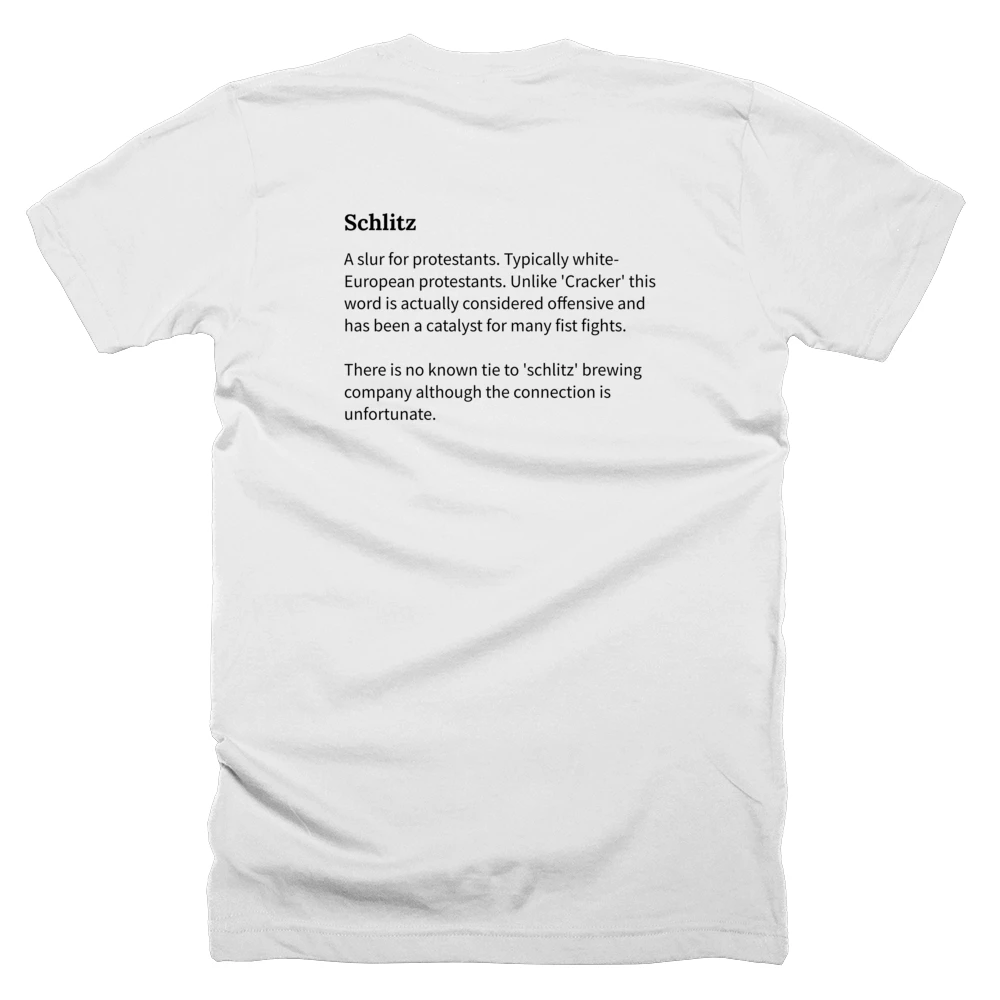 T-shirt with a definition of 'Schlitz' printed on the back
