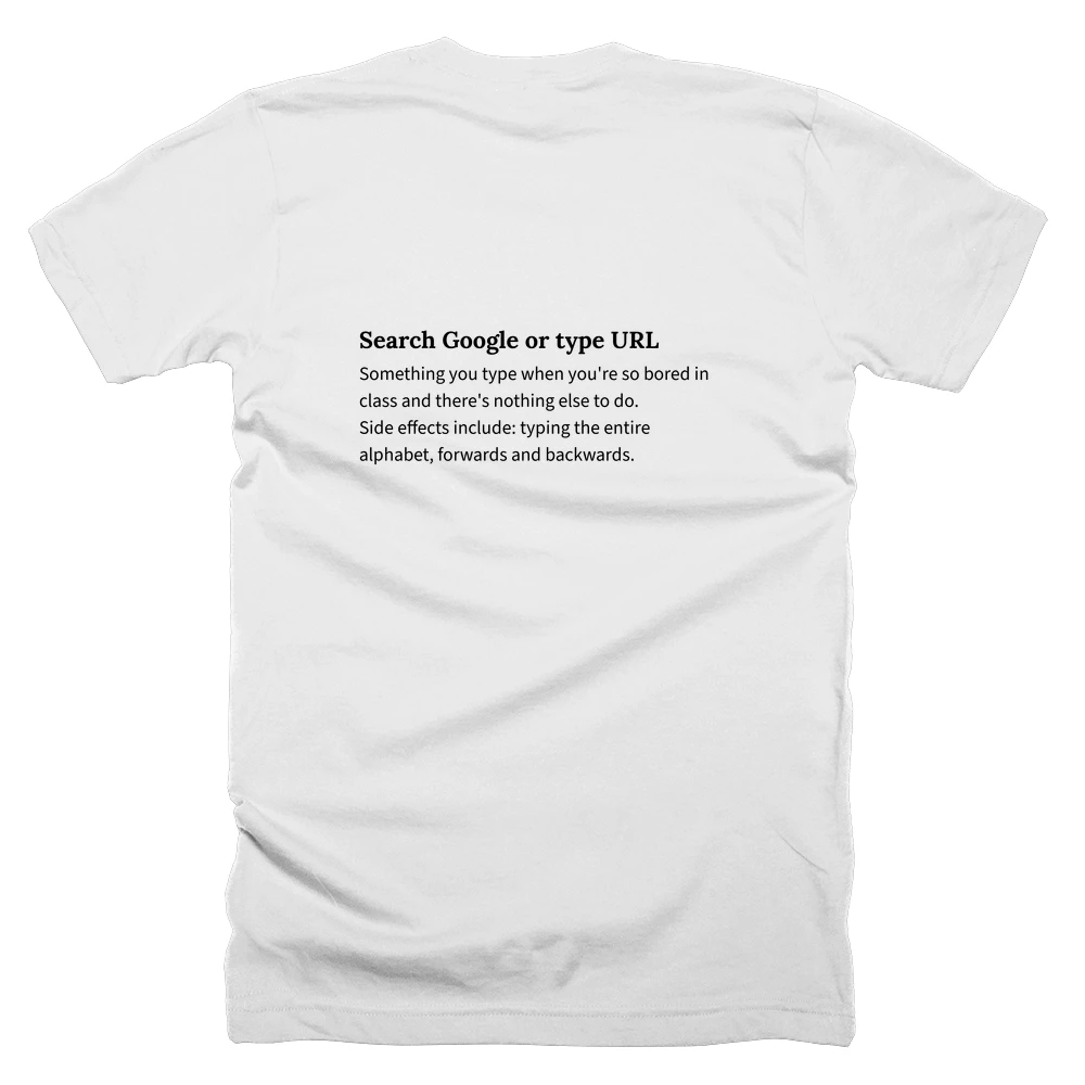 T-shirt with a definition of 'Search Google or type URL' printed on the back