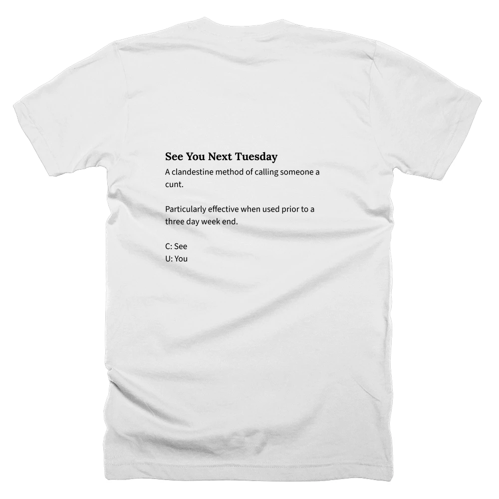 T-shirt with a definition of 'See You Next Tuesday' printed on the back