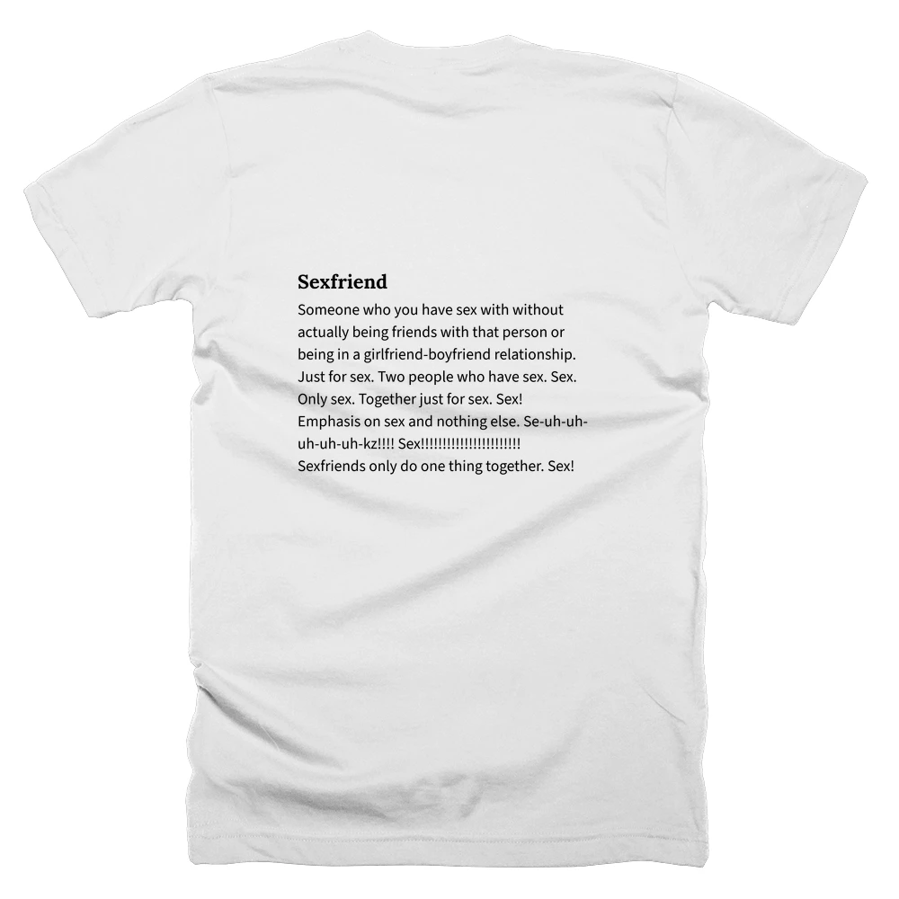 T-shirt with a definition of 'Sexfriend' printed on the back