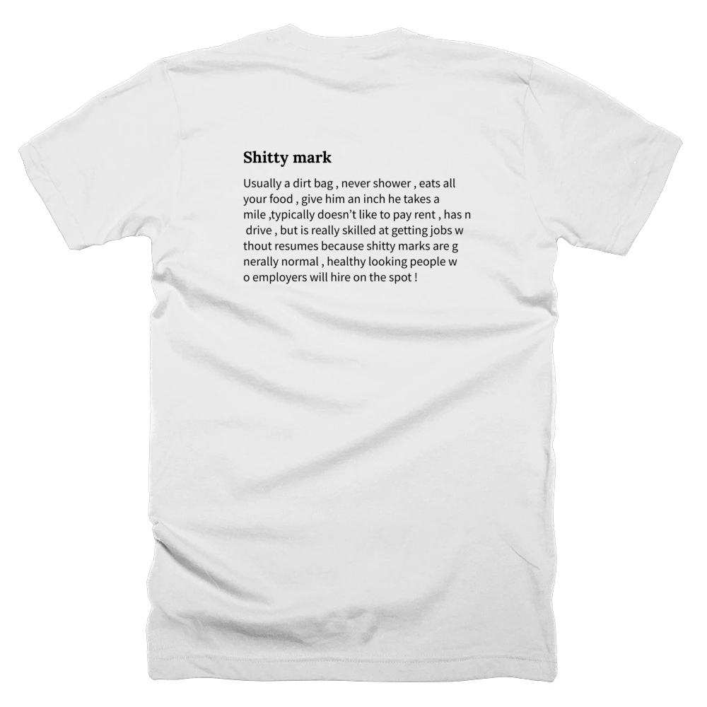 T-shirt with a definition of 'Shitty mark' printed on the back