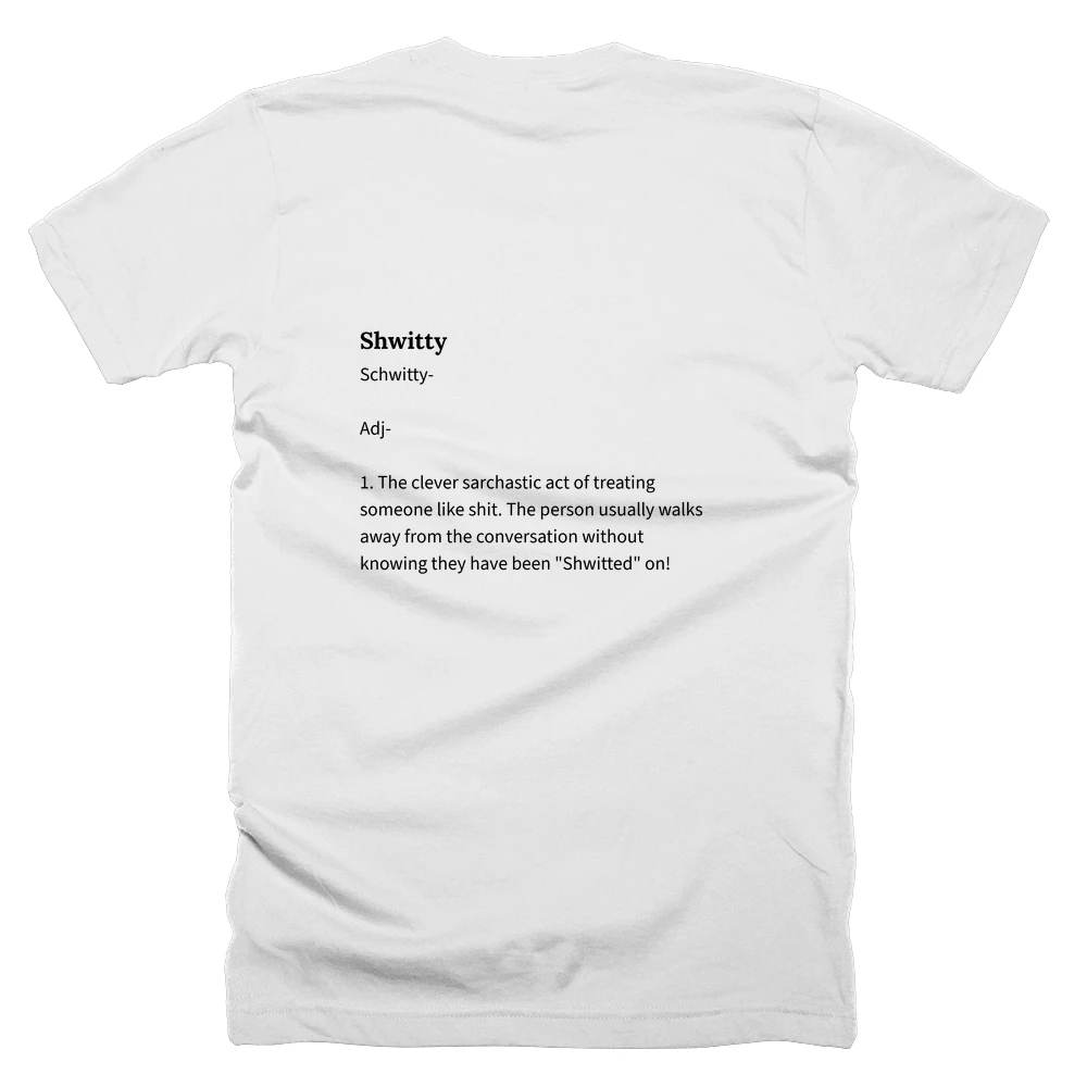 T-shirt with a definition of 'Shwitty' printed on the back