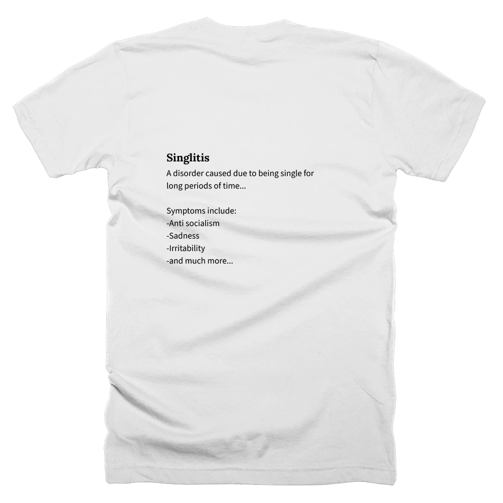 T-shirt with a definition of 'Singlitis' printed on the back