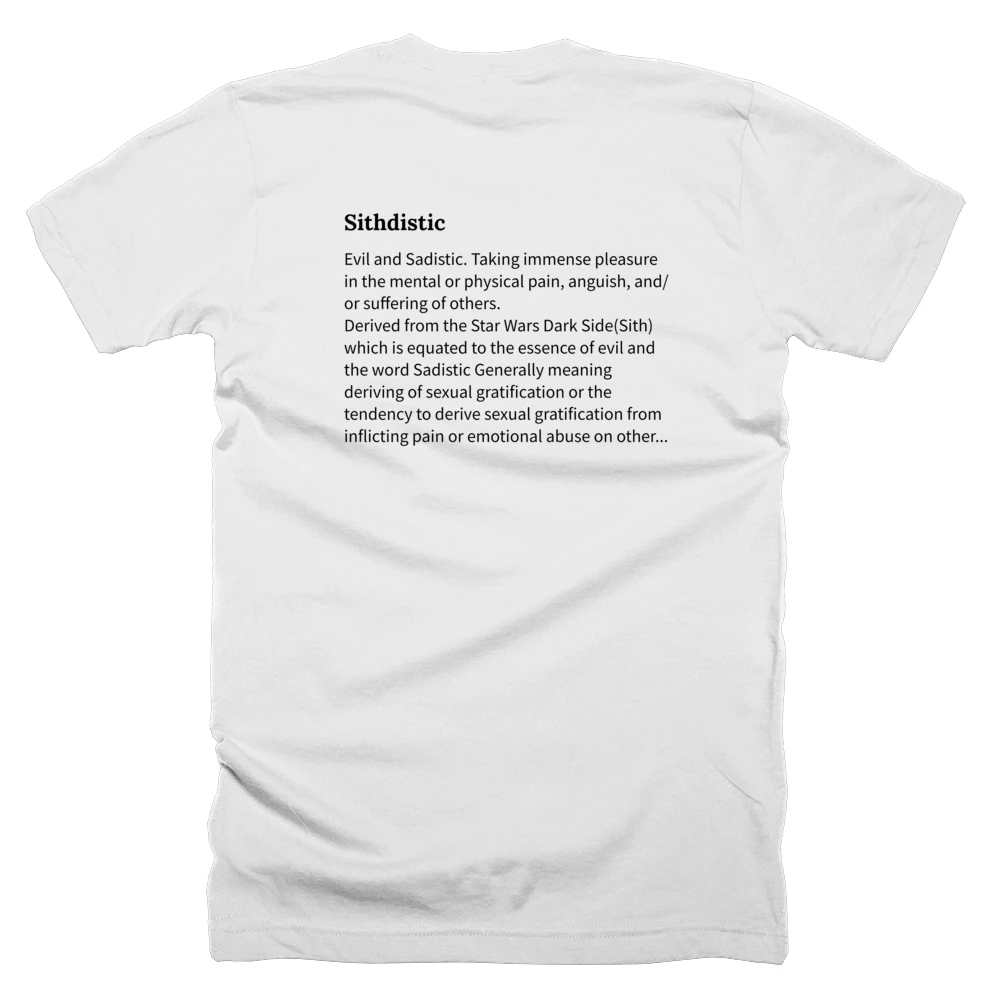 T-shirt with a definition of 'Sithdistic' printed on the back