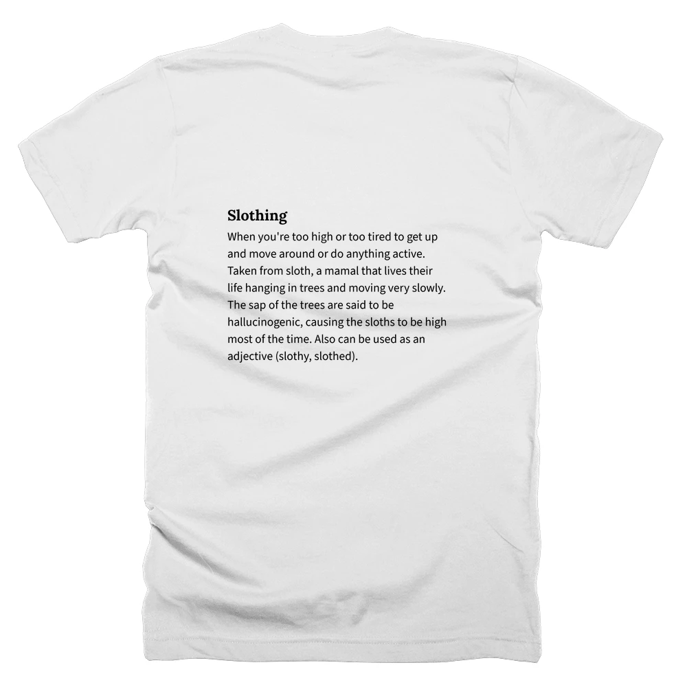 T-shirt with a definition of 'Slothing' printed on the back