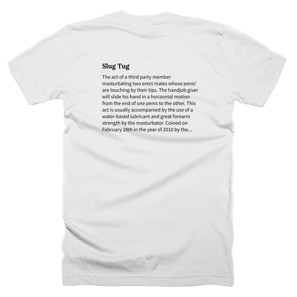 T-shirt with a definition of 'Slug Tug' printed on the back