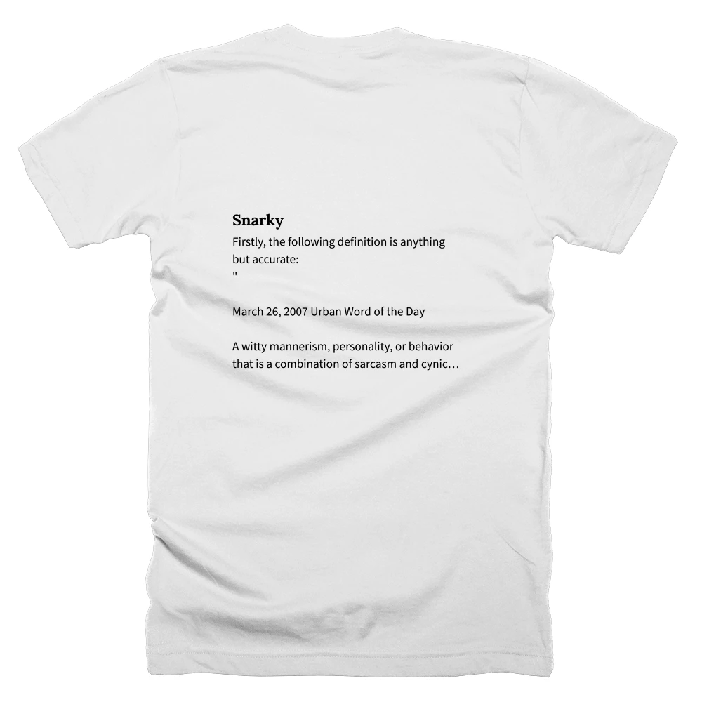 T-shirt with a definition of 'Snarky' printed on the back