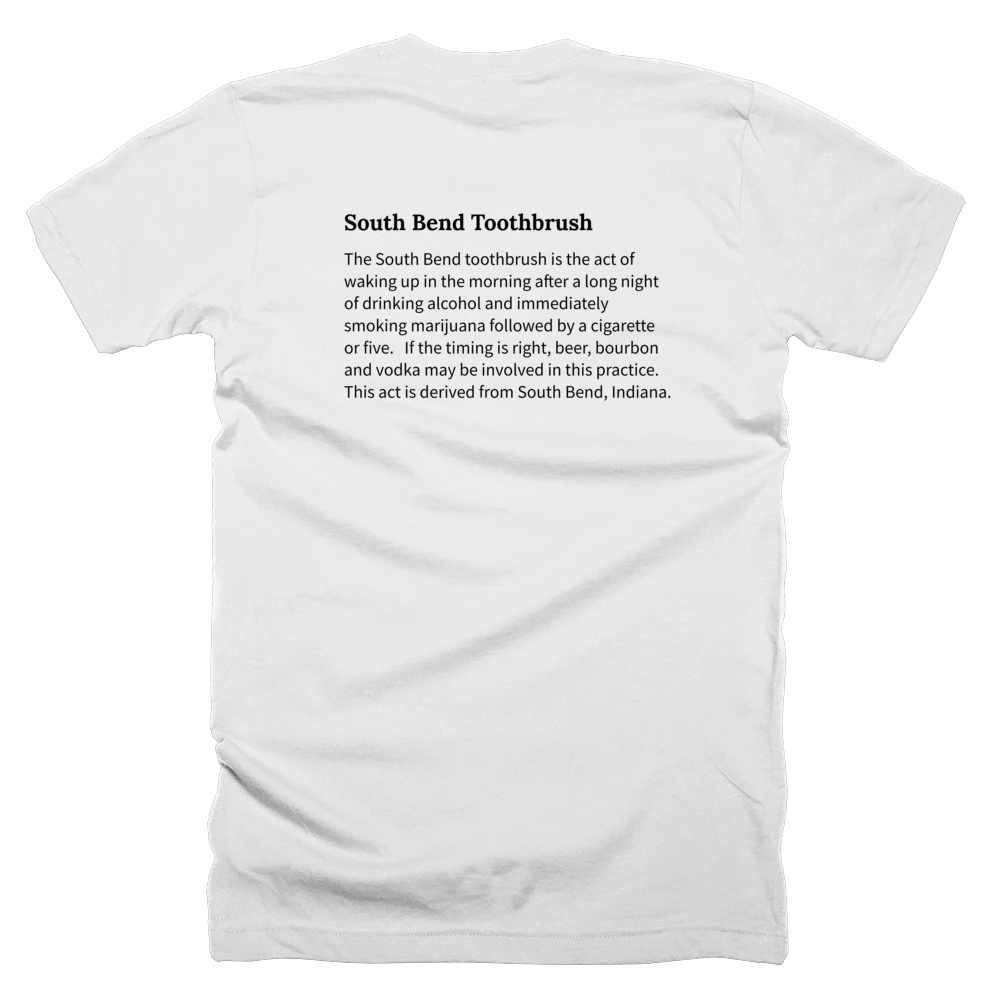 T-shirt with a definition of 'South Bend Toothbrush' printed on the back