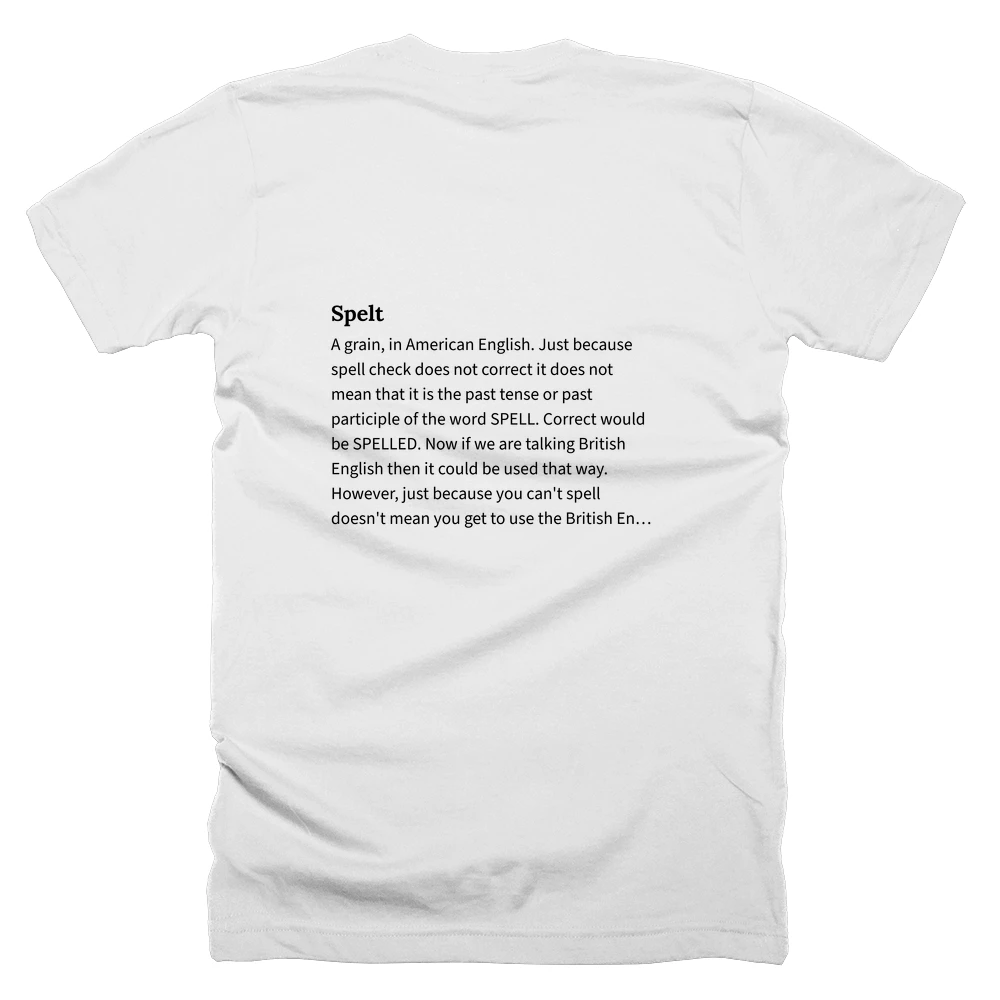 T-shirt with a definition of 'Spelt' printed on the back