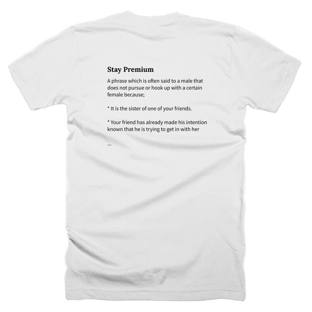 T-shirt with a definition of 'Stay Premium' printed on the back