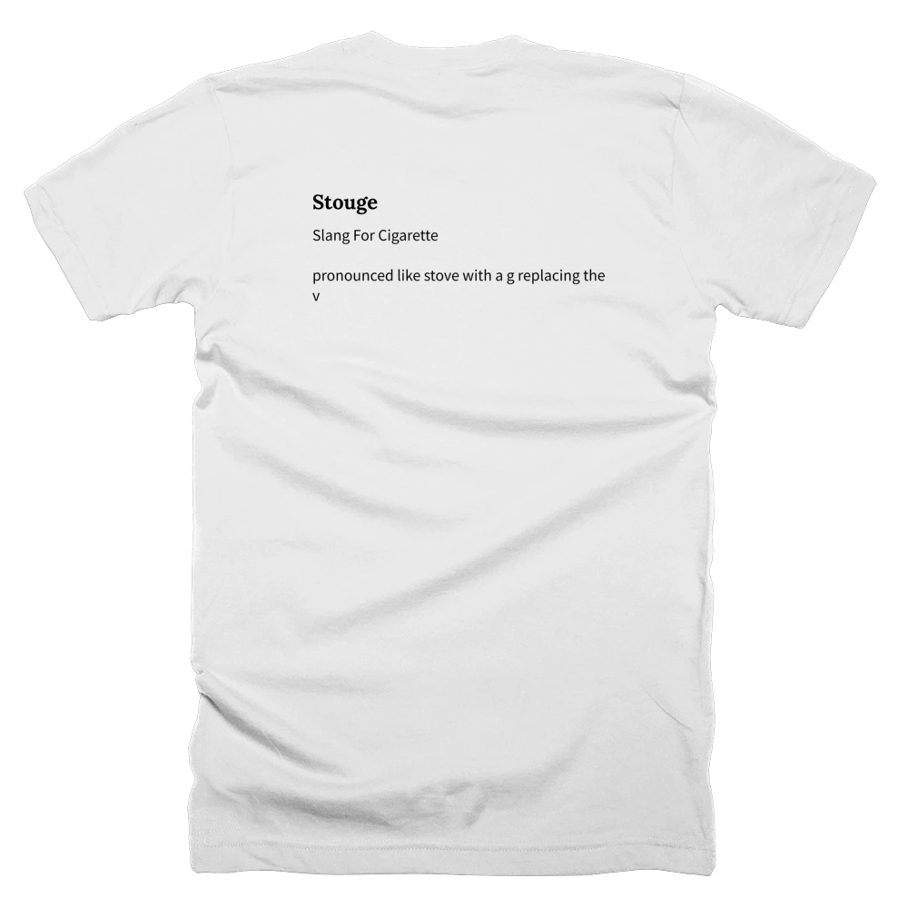 T-shirt with a definition of 'Stouge' printed on the back
