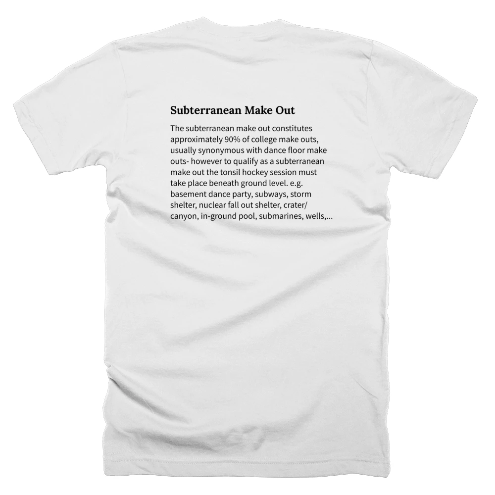 T-shirt with a definition of 'Subterranean Make Out' printed on the back