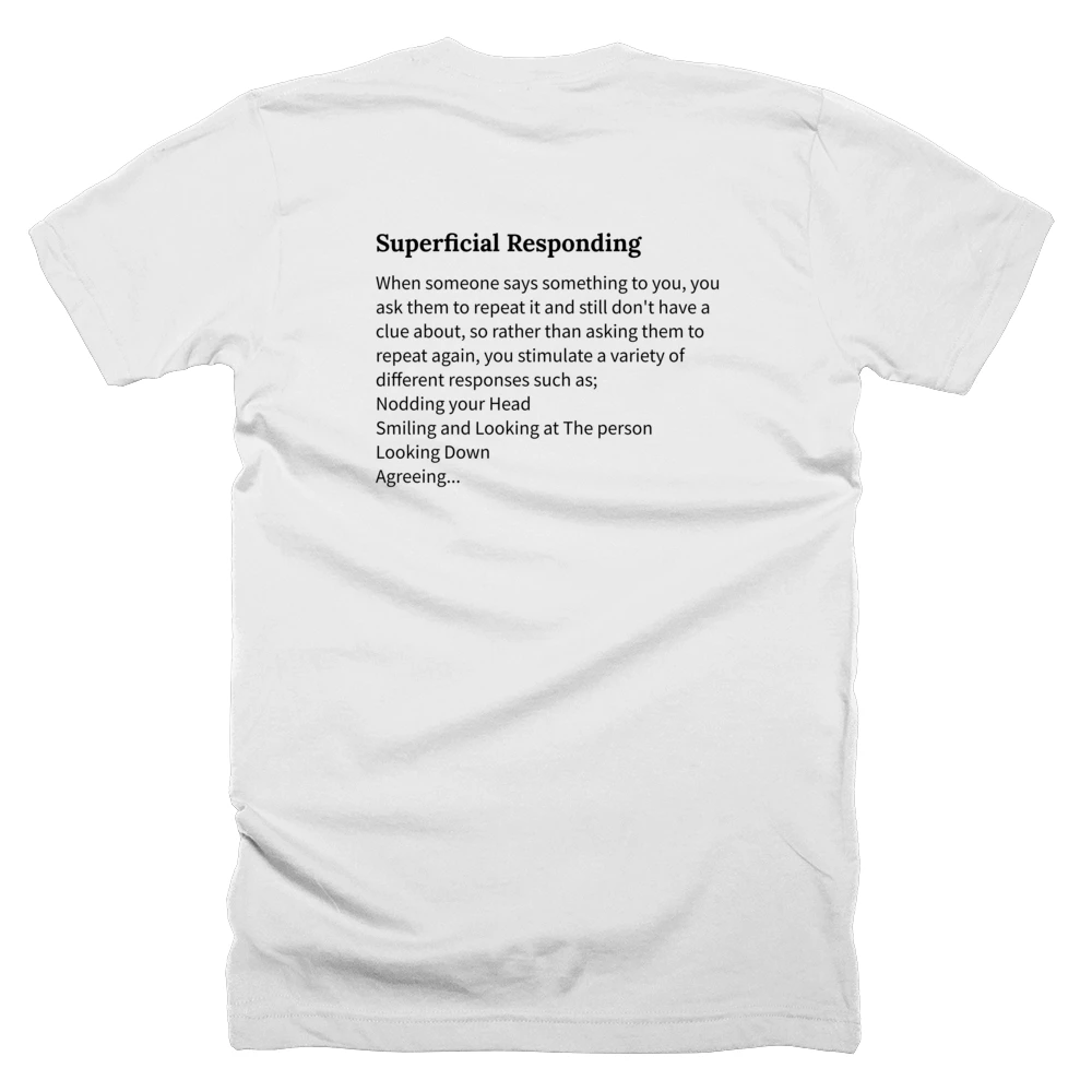 T-shirt with a definition of 'Superficial Responding' printed on the back