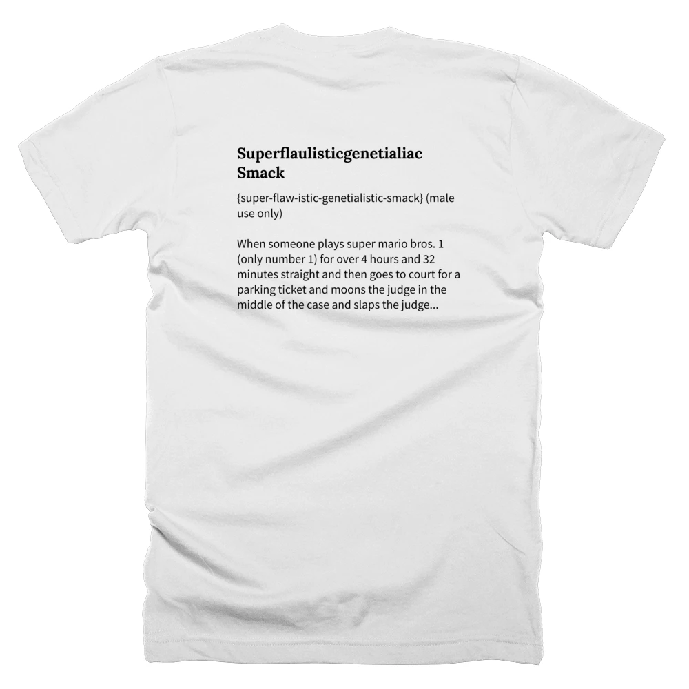 T-shirt with a definition of 'Superflaulisticgenetialiac Smack' printed on the back