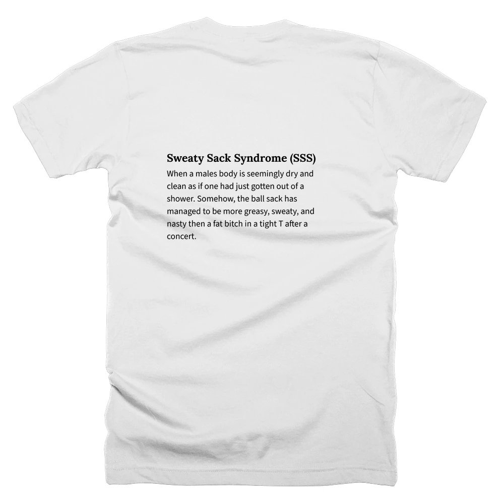 T-shirt with a definition of 'Sweaty Sack Syndrome (SSS)' printed on the back