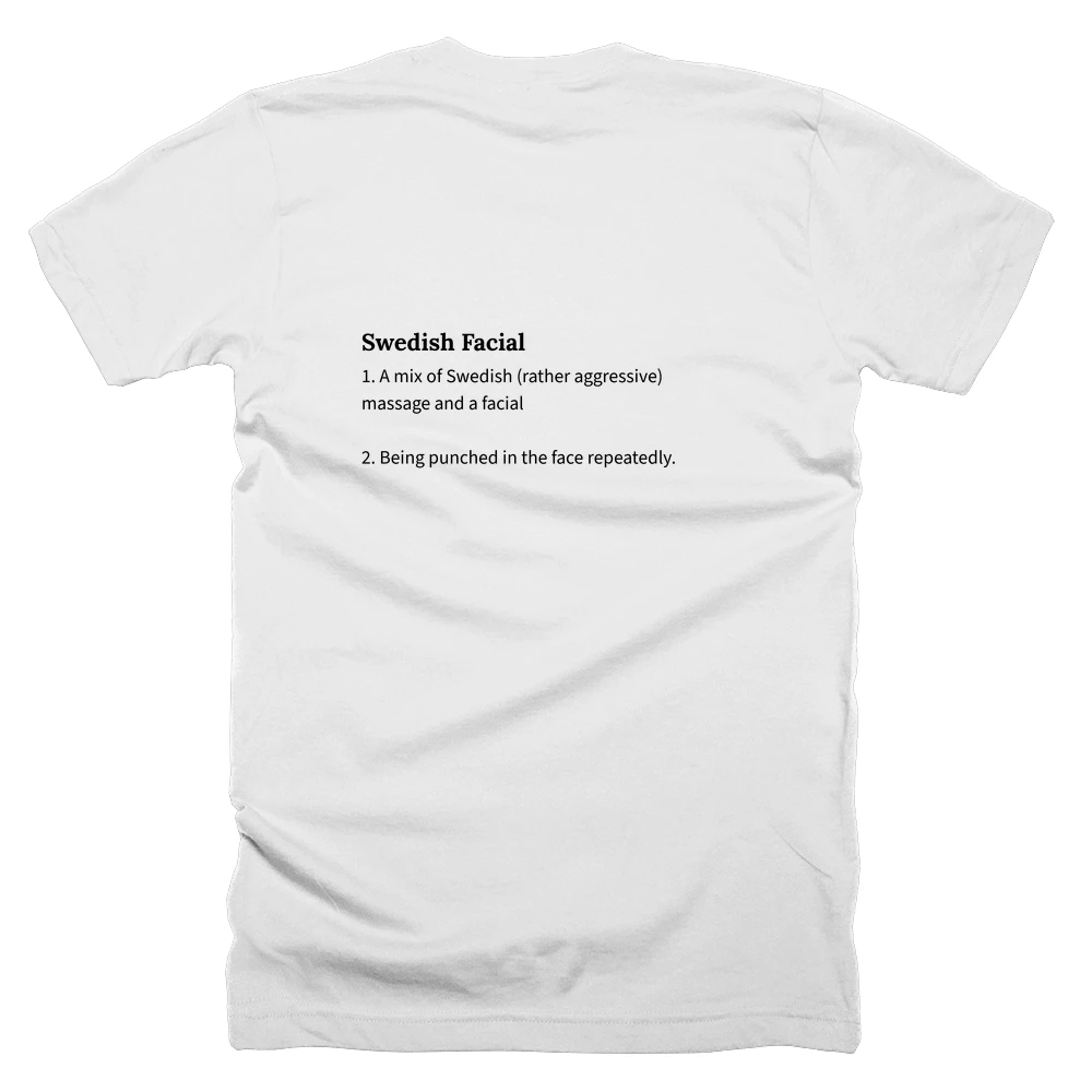 T-shirt with a definition of 'Swedish Facial' printed on the back