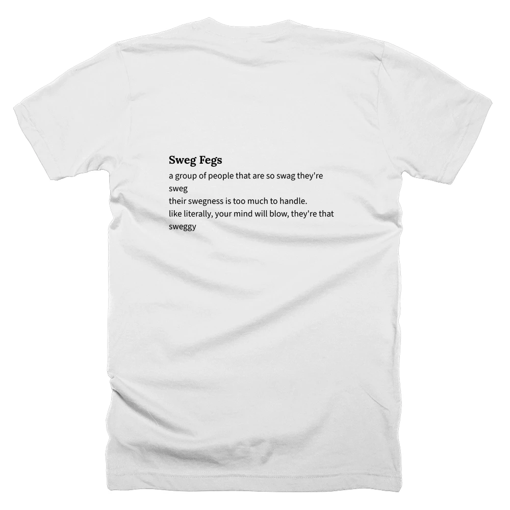 T-shirt with a definition of 'Sweg Fegs' printed on the back