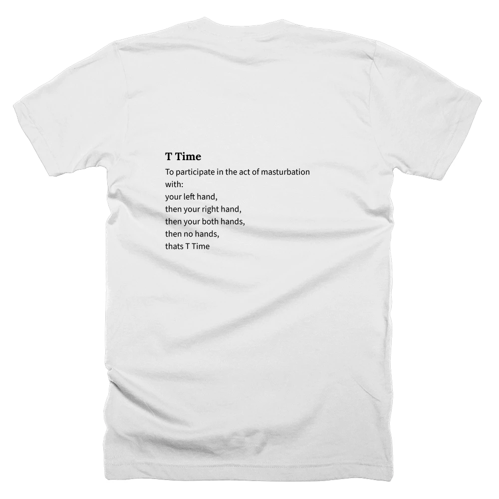 T-shirt with a definition of 'T Time' printed on the back