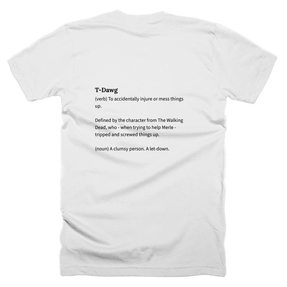 T-shirt with a definition of 'T-Dawg' printed on the back