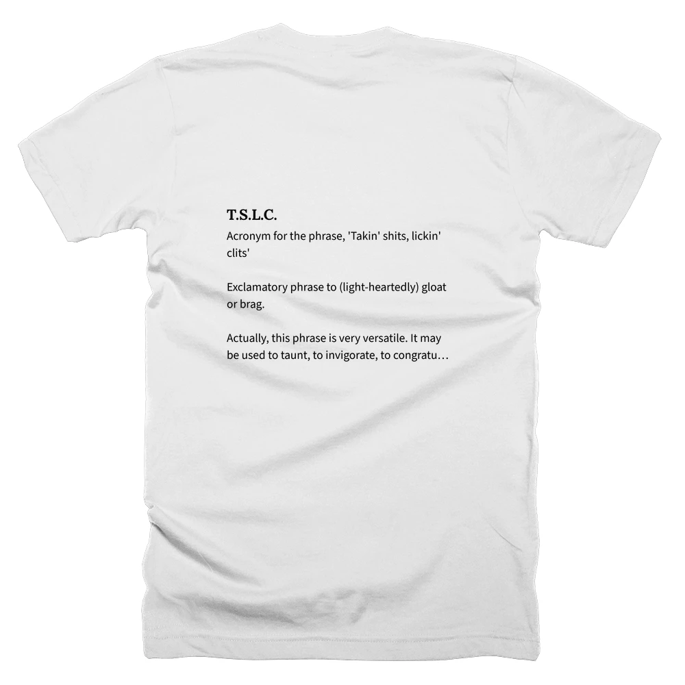 T-shirt with a definition of 'T.S.L.C.' printed on the back