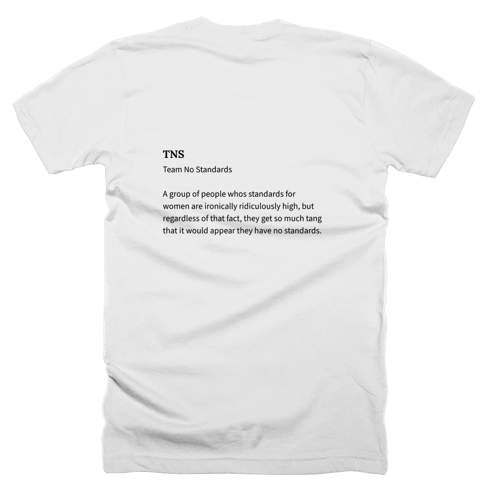 T-shirt with a definition of 'TNS' printed on the back