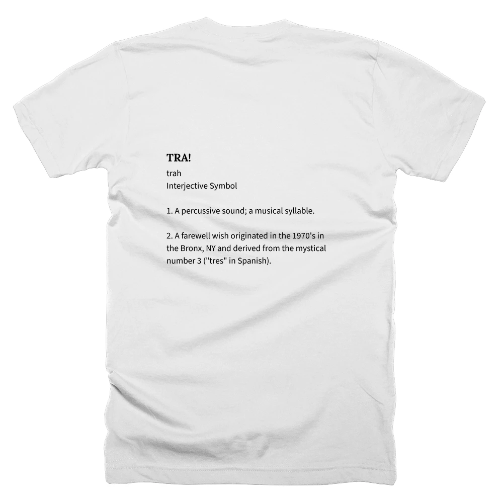 T-shirt with a definition of 'TRA!' printed on the back