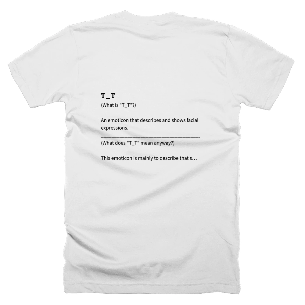 T-shirt with a definition of 'T_T' printed on the back
