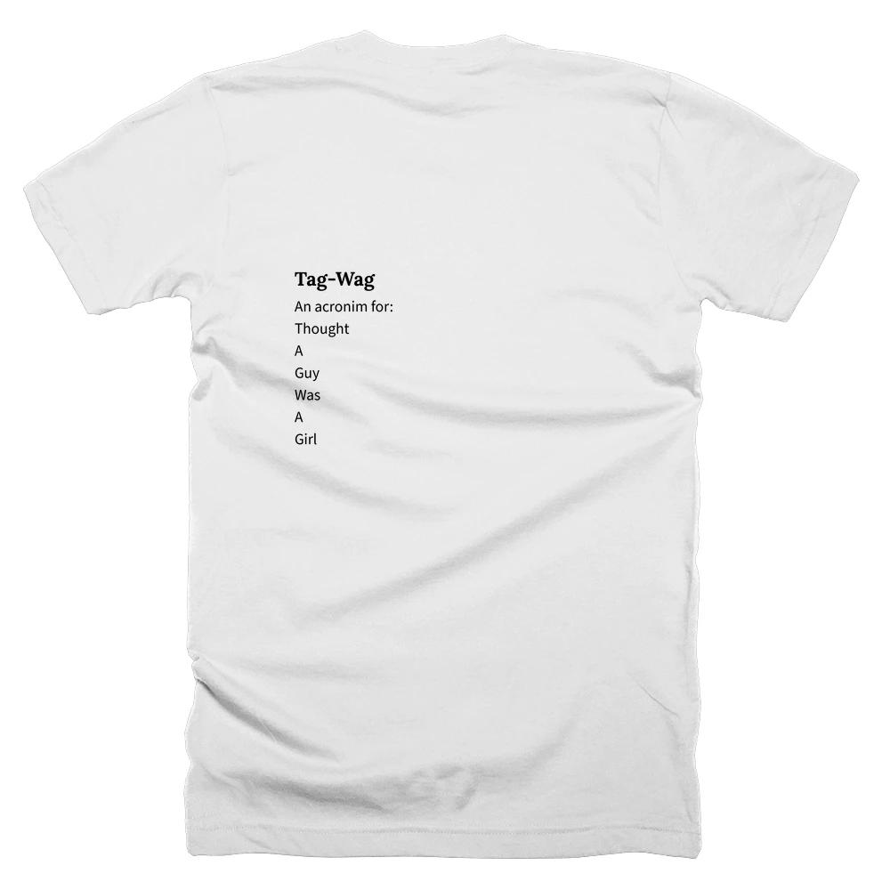 T-shirt with a definition of 'Tag-Wag' printed on the back