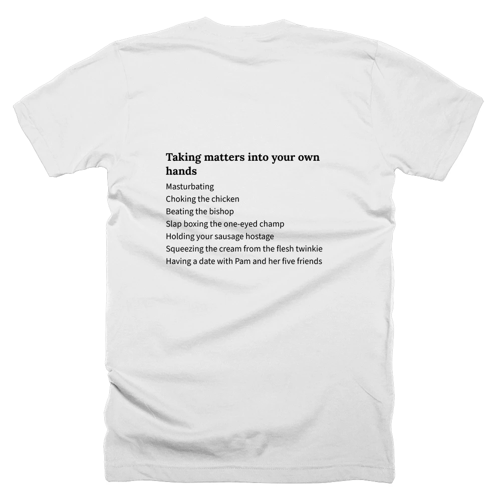 T-shirt with a definition of 'Taking matters into your own hands' printed on the back