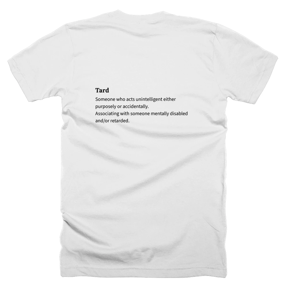 T-shirt with a definition of 'Tard' printed on the back
