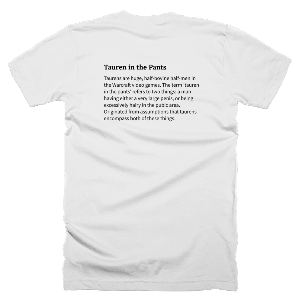 T-shirt with a definition of 'Tauren in the Pants' printed on the back