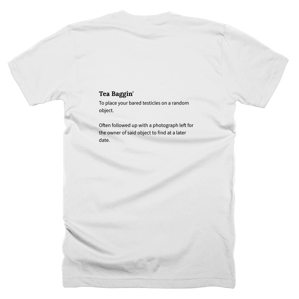T-shirt with a definition of 'Tea Baggin'' printed on the back